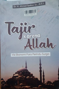 Tajir karena Allah : visi ekonomi para perindu surga