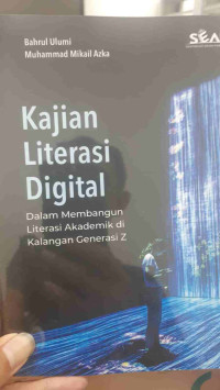 Kajian literasi digital dalam membangun literasi akademik di kalangan generasi Z