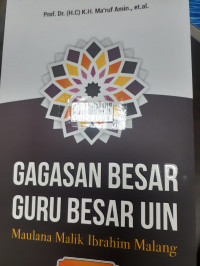 Gagasan besar guru besar UIN Maulana Malk Ibrahim (jilid I)