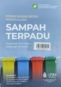 Perancangan sistem pengelolaan sampah terpadu Universitas Islam Negeri Walisongo Semarang