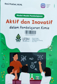 Model-model pembelajaran aktif dan inovatif dalam pembelajaran kimia