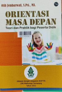 Orientasi masa depan : teori dan praktik bagi peserta didik