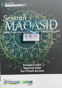 Sejarah Maqasid : melacak pendiri menakar kontribusi dan memetakan revolusi