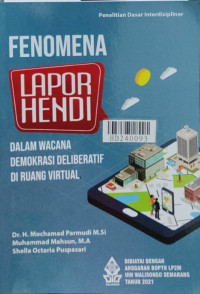 Fenomena lapor Hendi dalam wacana demokrasi deliberatif di ruang virtual (laporan virtual)