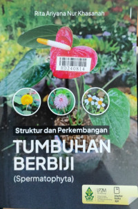 Struktur dan perkembangan tumbuhan berbiji (spermatophyta)