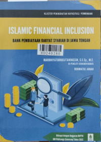 Islamic financial inclusion : bank pembiayaan rakyat syariah di Jawa Tengah