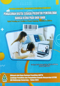 Pengasuhan digital sebagai prediktor pemerolehan bahasa kedua pada anak-anak