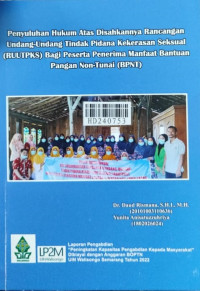 Penyuluhan hukum atas disahkannya rancangan Undang-Undang Tindak Pidana Kekerasan Seksual (RUUTPKS) bagi peserta penerima manfaat Bantuan Pangan Non-Tunai (BPNT)