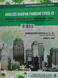 Analisis dampak pandemi covid-19 pada bank pembiayaan rakyat syariah di Jawa Tengah pendekatan keuangan dan manajemen strategi bank