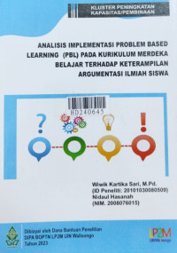 Analisis implementasi Problem Based Learning (PBL) pada kurikulum merdeka belajar terhadap keterampilan argumen ilmiah siswa