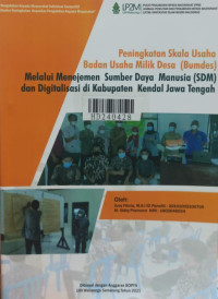 Peningkatan skala usaha Badan Usaha Milik Desa (Bumdes) melalui manajemen sumber daya manusia (SDM) dan digitalisasi di Kabupaten Kendal Jawa Tengah