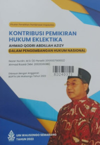 Konstribusi pemikiran hukum eklektika Ahmad Qodri Abdillah Azizy dalam pengembangan hukum nasional