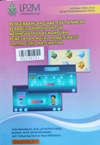 Pengembangan game edutainment berbasis android untuk meningkatkan kemampuan pemecahan masalah matematis calon guru matematika