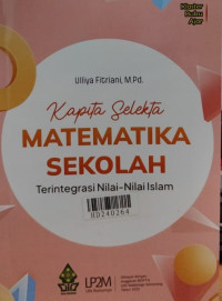 Kapita selekta matematika sekolah terintergasi nilai-nilai Islam