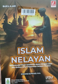 Islam nelayan : rekonstruksi ritual keislaman dalam bingkai islam dan budaya lokal masyarakat nelayan Cirebon