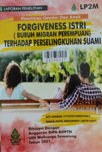 Forgiveness istri (buruh migran perempuan) terhadap perselingkuhan suami