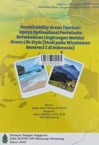 Sustainability green tourism : upaya optimalisasi pariwisata berwawasan lingkungan melalui green life style : studi pada wisatawan generasi z di Indonesia