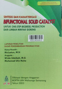 Sistesis dan karakterisasi bifunctional solid catalyst untuk one-step biodesel production dari limbah minyak goreng