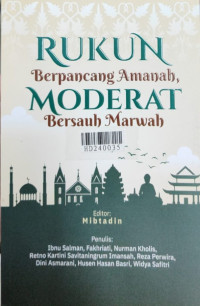 Rukun berpancang amanah, moderat bersauh marwah