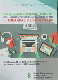 Pengembangan Physics Multimedia Learning (PsML) untuk meningkatkan keterampilan berfikir kritis pada materi listrik statis