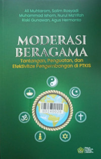 Moderasi beragama tantangan, penguatan, dan efektivitas pengembangan di PTKIS