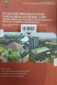 Evaluasi program studi umum dengan model CIPP : perbandingan antara UIN Walisongo dengan Unissula Semarang