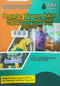 Penguatan wawasan hukum bagi Keluarga Penerima Manfaat (KPM) Program Keluarga Harapan (PKM) tahun 2021