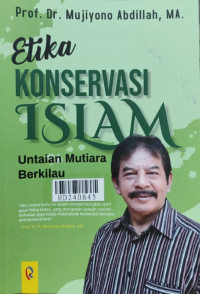 Etika konservasi Islam : untaian mutiara berkilau