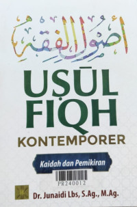 Usul fiqh kontemporer : kaidah dan pemikiran