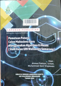 Pemetaan potensi calon mahasiswa baru menggunakan algoritma k-means : studi kasus UIN Walisongo Semarang