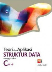 Teori dan aplikasi struktur data menggunakan C++