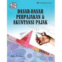 Dasar-dasar perpajakan dan akuntansi pajak