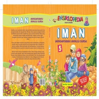 Ensiklopedia anak muslim 5 : iman mengantarmu menuju surga