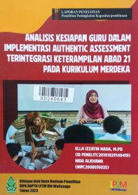 Analisis kesiapan guru dalam implementasi authentic assessment terintegrasi keterampilan abad 21 pada kurikulum merdeka