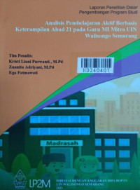 Analisis pembelajaran aktif berbasis keterampilan abad 21 pada guru MI mitra UIN Walisongo Semarang