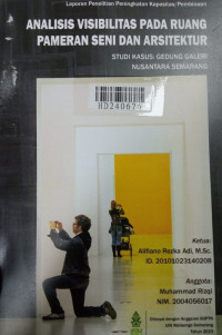 Analisis visibilitas pada ruang pameran seni dan arsitektur : studi kasus gedung Galeri Nusantara Semarang