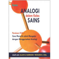 Analogi dalam kelas sains : panduan FAR-cara menarik untuk mengajar dengan menggunakan analogi
