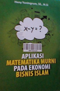 Aplikasi matematika pada ekonomi bisnis Islam