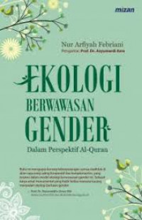 Ekologi berwawasan gender dalam perspektif Al-Quran