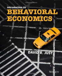 Introduction to behavioral economics : noneconomic factors that shape economic decicsions