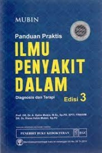 Mubin panduan praktis ilmu penyakit dalam : diagnosis dan terapi