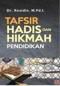 Tafsir hadis dan hikmah pendidikan