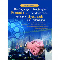 Perdagangan berjangka komoditi berdasarkan prinsipsyariah di Indonesia