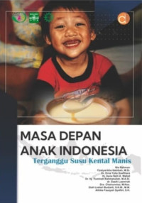 Masa depan anak Indonesia terganggu susu kental manis