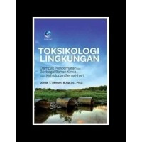 Toksikologi lingkungan: dampak pencemaran dari berbagai bahan kimia dalam kehidupan sehari-hari