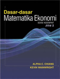 Dasar-dasar matematika ekonomi jilid 2