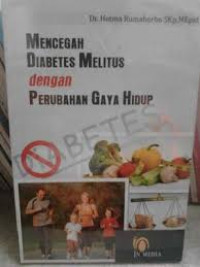 Mencegah diabetes melitus dengan perubahan gaya hidup