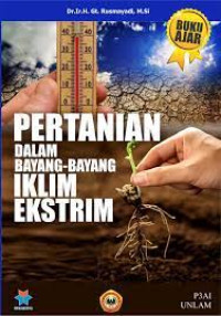 Pertanian dalam bayang-bayang iklim ekstrim