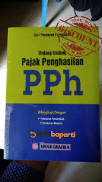 Undang-Undang pajak penghasilan PPH dilengkapi dengan peraturan pemerintah dan peraturan menteri