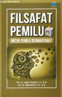 Filsafat pemilu untuk pemilu bermartabat